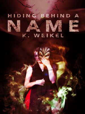 cover image of Hiding behind a Name (The Maskless Trilogy #2)
